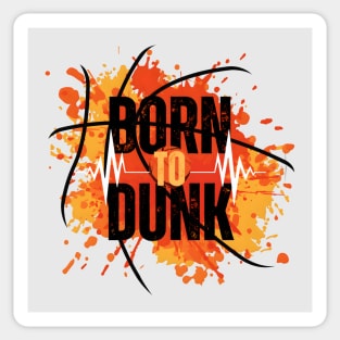 Born To Dunk Sticker